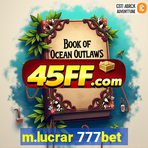 m.lucrar 777bet